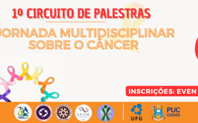 1° circuito de palestras: Jornada multidisciplinar sobre o câncer